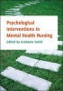 Psychological Interventions in Mental Health Nursing (Paperback, New) - Grahame Smith Photo