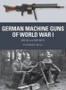 German Machine Guns of World War I - Mg 08 and Mg 08/15 (Paperback) - Stephen Bull Photo