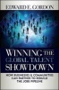 Winning the Global Talent Showdown - How Businesses and Communities Can Partner to Rebuild the Jobs Pipeline (Hardcover) - Edward E Gordon Photo