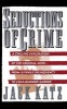 Seductions of Crime - Moral and Sensual Attractions in Doing Evil (Paperback) - Jack Katz Photo