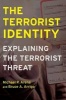 The Terrorist Identity - Explaining the Terrorist Threat (Paperback) - Michael P Arena Photo