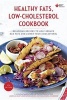  Healthy Fats, Low-Cholesterol Cookbook - Delicious Recipes to Help Reduce Bad Fats and Lower Your Cholesterol (Paperback, 5th) - American Heart Association Photo