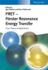 FRET - Forster Resonance Energy Transfer - from Theory to Applications (Hardcover) - Igor L Medintz Photo