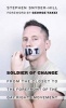 Soldier of Change - From the Closet to the Forefront of the Gay Rights Movement (Paperback) - Stephen Snyder Hill Photo