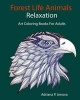 Forest Life Animals - Art Coloring Books for Adults Relaxation (Paperback) - Adriana P Jenova Photo