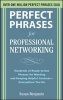 Perfect Phrases for Professional Networking - Hundreds of Ready-to-Use Phrases for Meeting and Keeping Helpful Contacts - Everywhere You Go (Paperback) - Susan Benjamin Photo