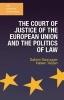 The Court of Justice of the European Union and the Politics of Law (Paperback) - Sabine Saurugger Photo