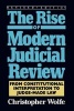 The Rise of Modern Judicial Review - From Judicial Interpretation to Judge-Made Law, (Paperback, Revised edition) - Christopher Wolfe Photo