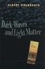 Dark Waves and Light Matter (Hardcover) - Albert Goldbarth Photo