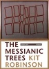 The Messianic Trees - Selected 1976-2003 Poems (Paperback) - Kit Robinson Photo