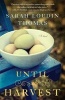 Until the Harvest (Paperback) - Sarah Loudin Thomas Photo