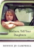 Mothers, Tell Your Daughters - Stories (Paperback) - Bonnie Jo Campbell Photo