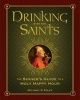 Drinking with the Saints - The Sinner's Guide to a Holy Happy Hour (Hardcover) - Michael P Foley Photo