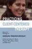 Practicing Client-Centered Therapy - Selected Writings of Barbara Temaner Brodley (Paperback, New) - Kathryn A Moon Photo