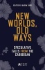 New Worlds, Old Ways - Speculative Tales from the Caribbean (Paperback) - Karen Lord Photo