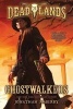 Deadlands: Ghostwalkers (Paperback) - Jonathan Maberry Photo