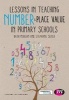 Lessons in Teaching Number and Place Value in Primary Schools (Paperback) - Kathleen Morgan Photo