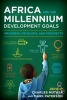 Africa and the Millennium Development Goals - Progress, Problems, and Prospects (Paperback) - Charles Mutasa Photo