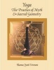 Yoga: The Practice of Myth and Sacred Geometry (Paperback) - Rama Jyoti Vernon Photo