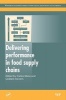 Delivering Performance in Food Supply Chains (Hardcover) - C Mena Photo