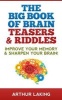 The Big Book of Brain Teasers & Riddles - Improve Your Memory & Sharpen Your Brain! (Paperback) - Arthur Laking Photo