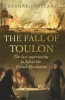 The Fall of Toulon - The Royal Navy and the Royalist Last Stand Against the French Revolution (Paperback, New Ed) - Bernard Ireland Photo