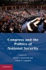 Congress and the Politics of National Security (Paperback) - David P Auerswald Photo