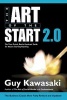 Art of the Start 2.0 - The Time-Tested, Battle-Hardened Guide for Anyone Starting Anything (Paperback) - Guy Kawasaki Photo