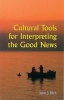 Cultural tools for interpreting the Good News (Paperback) - John J Pilch Photo