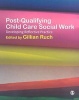 Post-Qualifying Child Care Social Work - Developing Reflective Practice (Paperback) - Gillian Ruch Photo