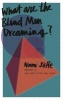 What are the Blind Men Dreaming? (Paperback) - Noemi Jaffe Photo