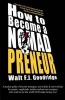 How to Become a Nomadpreneur - A Pocket Guide of Income Strategies, Travel Jobs & Survival Tips for Expats, Vagabonds, Techies and Rat Race Escapees Who Want to See the World and Make Money Too! (Paperback) - Walt F J Goodridge Photo