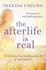 The Afterlife is Real - True Stories of People Who Have Glimpsed Life After Death (Paperback) - Theresa Cheung Photo