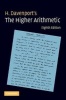 The Higher Arithmetic - An Introduction to the Theory of Numbers (Paperback, 8th Revised edition) - H Davenport Photo