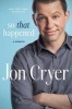 So That Happened - A Memoir (Paperback) - Jon Cryer Photo