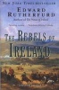 The Rebels of Ireland - The Dublin Saga (Paperback) - Edward Rutherfurd Photo