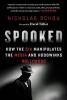 Spooked - How the CIA Manipulates the Media and Hoodwinks Hollywood (Hardcover) - Nicholas Schou Photo