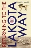 Returning to the Lakota Way - Old Values to Save a Modern World (Paperback) - Joseph M Marshall Photo