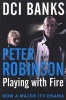 DCI Banks: Playing with Fire (Paperback, Main Market Ed.) - Peter Robinson Photo