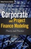 Corporate and Project Finance Modeling - Theory and Practice (Hardcover) - Edward Bodmer Photo