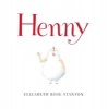 Henny (Hardcover) - Elizabeth Rose Stanton Photo