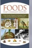 Foods That Changed History - How Foods Shaped Civilization from the Ancient World to the Present (Hardcover) - Christopher Martin Cumo Photo