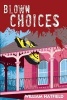 Blown Choices (Paperback) - William Hatfield Photo