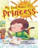 My Real Name is Princess (Paperback) - Jay Dale Photo