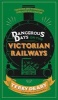 Dangerous Days on the Victorian Railways - Feuds, Frauds, Robberies and Riots (Paperback) - Terry Deary Photo