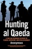 Hunting Al-Qaeda - A Take-No Prisoners Account of Terror, Adventure and Disillusionment (Paperback) - Anonymous Photo