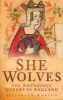 She-Wolves - The Notorious Queens of England (Paperback) - Elizabeth Norton Photo