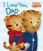 I Love You, Dad (Board book) - Maggie Testa Photo