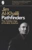 Pathfinders - The Golden Age of Arabic Science (Paperback) - Jim Al Khalili Photo