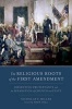 The Religious Roots of the First Amendment - Dissenting Protestants and the Separation of Church and State (Hardcover, New) - Nicholas P Miller Photo